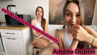 A Neighbor Came For Tea and Got Cum in Her Mouth - Amelie Dubon